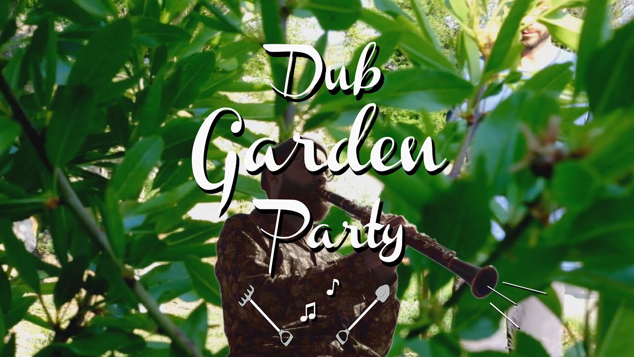 Dub Garden Party Making music out of a garden [Musical interview