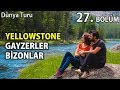 Amerikann en gzel park yellowstone  karavan ile dnya turu  27blm