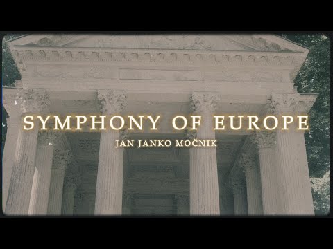 Видео: Symphony Of Europe - Jan Janko Močnik