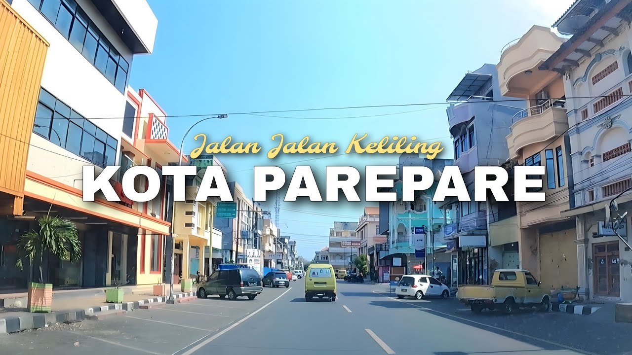 JALAN JALAN KELILING KOTA PAREPARE SULAWESI SELATAN