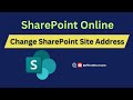 How to change SharePoint Site Address | SharePoint for Administrators