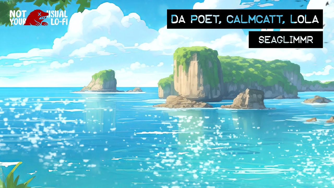 Watch Da Poet, Calmcatt, Lola - seaglimmr (Official Music Video) | NotYourUsualLoFi on YouTube Watch Da Poet, Calmcatt, Lola - seaglimmr (Official Music Video) | NotYourUsualLoFi on YouTube
