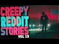 9 TRUE Scary Stories From Reddit - THERE WAS SOMETHING OUTSIDE MY HOUSE (Vol. 19)