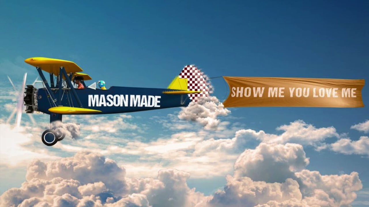 Mason made - show me you love me ft kennie Montana (Official Audio)