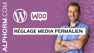 Réglage média permalien sous WordPress et WooCommerce - Vidéo Tuto