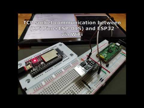 TCP socket communication between (RPi Pico+ESP-01S) and ESP32 via WiFi