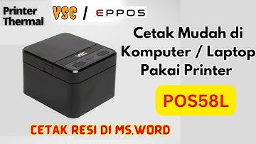 Cara Pemakaian Untuk Cetak Resi Di Komputer/pc PAKAI Printer Thermal Eppos / VSC
