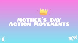 Mother's Day Action Movements | Pebbles and Little ROKs