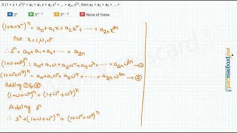 If (1 + x + x2)n = a0 + a1 x + a2 x2 + ... + a2n x2n, then a0 + a3 + a6 + ... =
