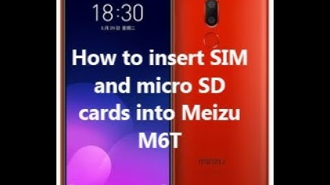 How to insert SIM and micro SD cards into Meizu M6T