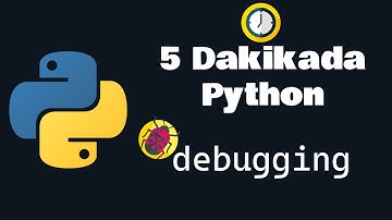 5 DAKİKADA PYTHON - Debugging / Hata Ayıklama