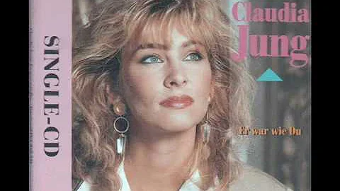 Claudia Jung - Er War Wie Du