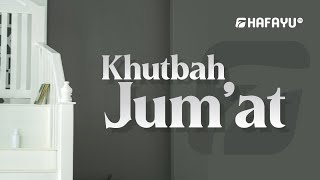 Khutbah Jum'at | Ustadz Muhammad Arif Abdurrazzaq