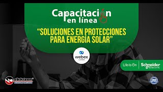 Soluciones en protecciones para energía solar - Schneider Electric - Elektron Webex