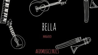 Magasco ~ BELLA (Lyric Video)