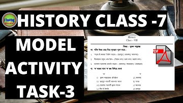 BANGLAR SHIKSHA CLASS 7 HISTORY MODEL ACTIVITY TASK 3