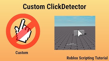 Custom ClickDetector | Roblox Scripting