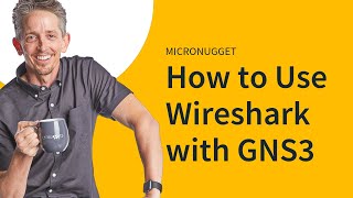 MicroNugget: How To Use Wireshark With GNS3 MicroNugget: How To Use Wireshark With GNS3