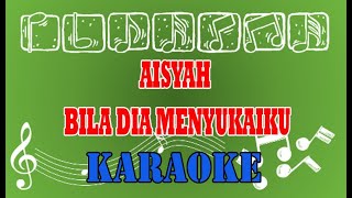 Bila dia menyukaiku A a aisyah LAGU VIRAL TIKTOK karaoke