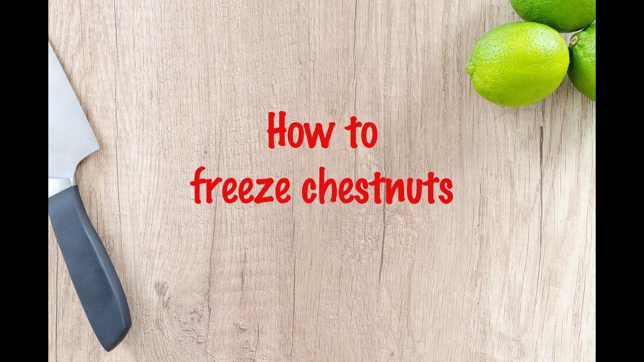 How to cook How to freeze chestnuts YouTube