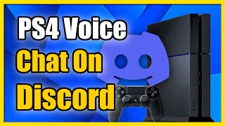 How to Get Discord Voice Chat on PS4 Headset (Easy Method)