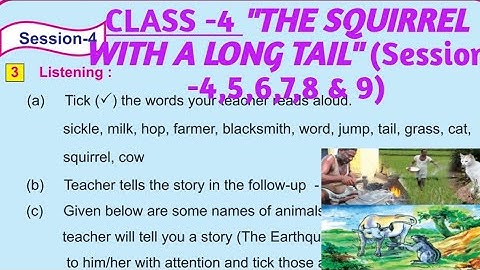 Class-4:ENGLISH:PART-2:MAIN LESSON-4:Session-4,5,6,7,8,9 of "the squirrel with a long tail"