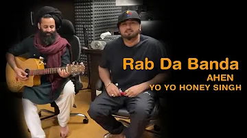Rab Da Banda LIVE | Ahen, YoYo Honey Singh