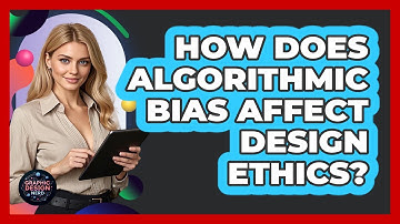 How Does Algorithmic Bias Affect Design Ethics? - Graphic Design Nerd