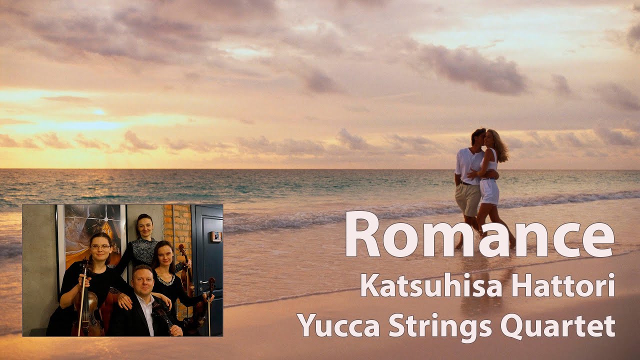Watch Romance - Katsuhisa Hattori - Yucca Strings on YouTube Watch Romance - Katsuhisa Hattori - Yucca Strings on YouTube