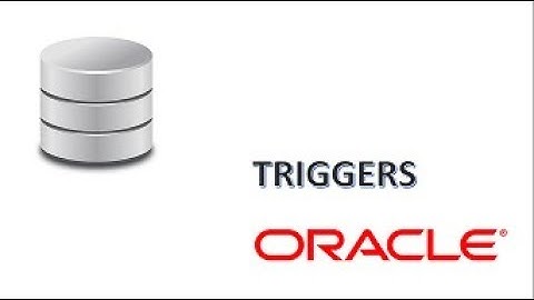 Tutorial PLSQL : Introducción a los triggers (disparadores)