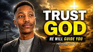 Trust God & He Will Direct Your Path | Proverbs 3:5–6 Devotional for Faith & Guidance