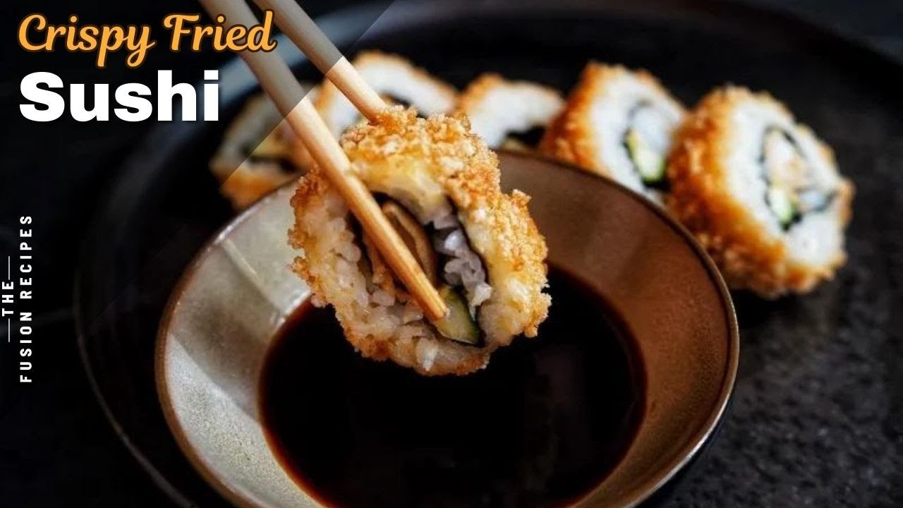 How To Make Crispy Fried Sushi | Sushi With Crispy Tempura Shrimp | Sushi Made At Home