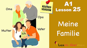 Revised - A1 - Lesson 25 | the family in German | die Familie | Meine Familie | Learn German