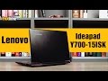 Lenovo Ideapad Y700-15ISK – обзор игрового ноутбука