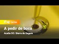 A pedir de boca: Aceite DO. Sierra de Segura | RTVE Cocina