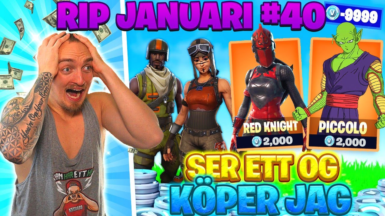 Fortnite Rip Skin KÖPER SKINS FÖR VARJE OG JAG SER I FORTNITE *RIP JANUARI #40* - YouTube