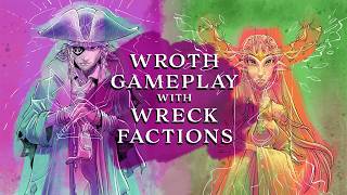 Sneak Peek! Wroth Gameplay with Wreck Factions!