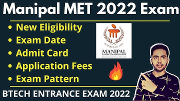 Manipal MET 2022 Expected Date | Application Form, Exam Date, Eligibility, Paper Pattern | Jee 2022