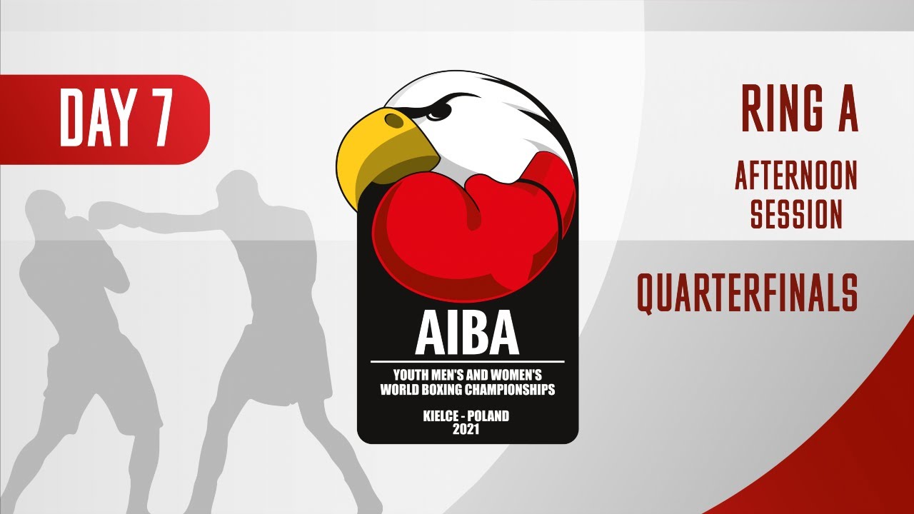 AIBA Youth Men's and Women's World Boxing Championships Kielce 2021 | Day7 | Ring A | Afternoon