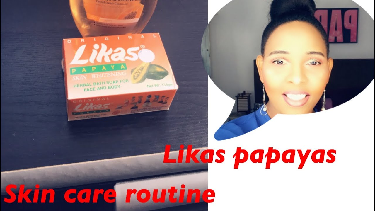 New skin care routine (Likas papayas soap)