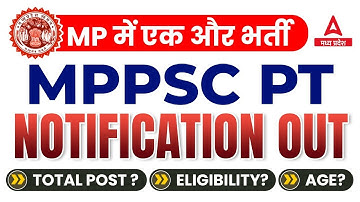 MPPSC PT New Vacancy Notification Out 🔥 | MPPSC Prelims Bharti | Post, Age, Eligibility? Details