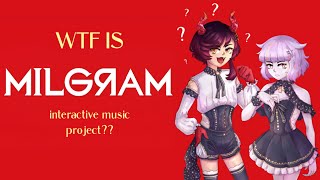 What the heck is MILGRAM -ミルグラム-? FT. LunaryDraws