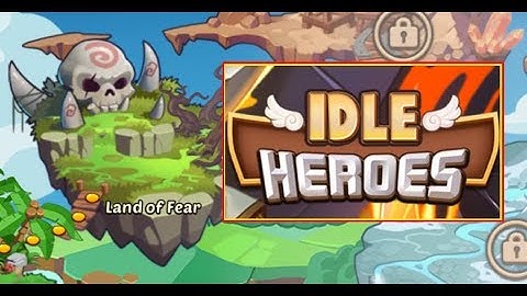 Idle Heroes 02 - Land of Fear Gameplay - For Android and iOS devices