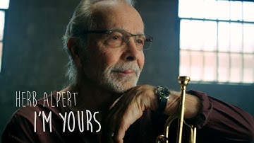 HERB ALPERT - I'M YOURS (Official Video)