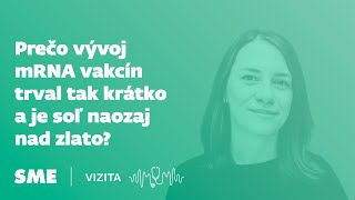 Prečo vývoj mRNA vakcín trval tak krátko a je soľ naozaj nad zlato? (podcast Vizita)