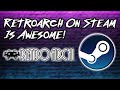 RetroArch Is Coming To Steam! First Look At The RetroArch Steam Beta