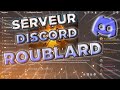 Le meilleur outil pour apprendre roublard  le serveur discord de quichwin3872