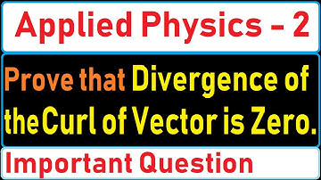 How Divergence of the Curl of a Vector is zero? | Electrodynamics