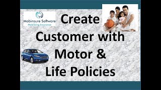 How to Create Customer with Motor, Life Policies | Using Mobinsure Agent Software screenshot 2