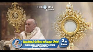 Santa Misa y Procesión en honor a Corpus Christi preside el Papa Francisco desde Roma  2 de junio